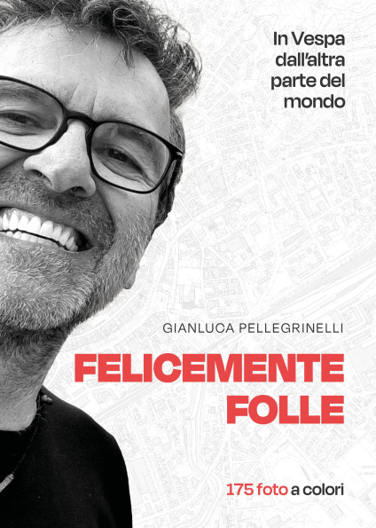 Gianluca Pellegrinelli - Vespup - Felicemente Folle